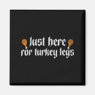 Nur Hier Für Truthahnkeulen Renaissance Faire Lust Magnet