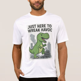 Nur hier, um Havoc zu schreiben T-Shirt