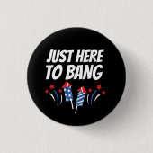 Nur hier zu Bang 4. Juli T - Shirt Button (Vorderseite)