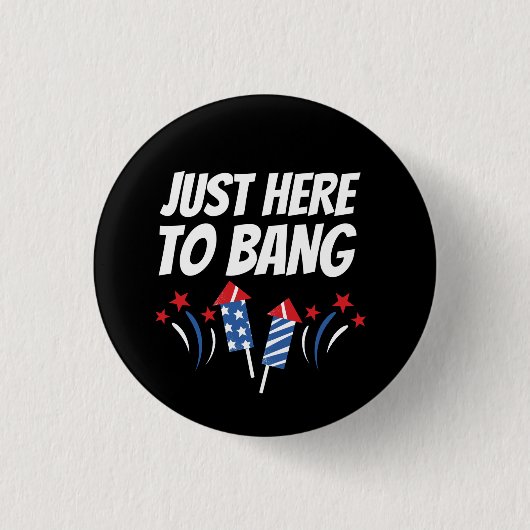 Nur hier zu Bang 4. Juli T - Shirt Button (Vorderseite)