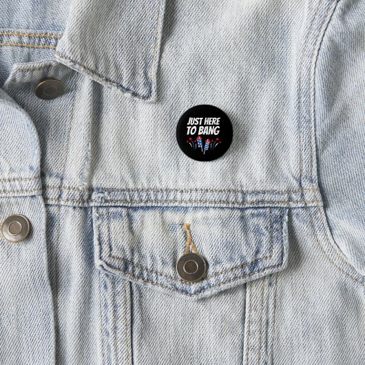 Nur hier zu Bang 4. Juli T - Shirt Button (Beispiel)