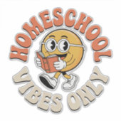 Nur Homeschool Vibes Aufkleber (Vorderseite)
