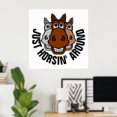 Nur Horsin, Pferd Poster (Heimbüro)