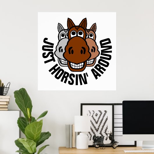 Nur Horsin, Pferd Poster (Heimbüro)