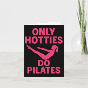 Nur Hotties Pilates Funny Fitness Workout Humor Karte