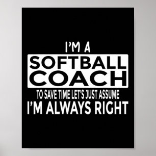 Nur ich habe immer recht - Lustiger Softll-Coach Poster