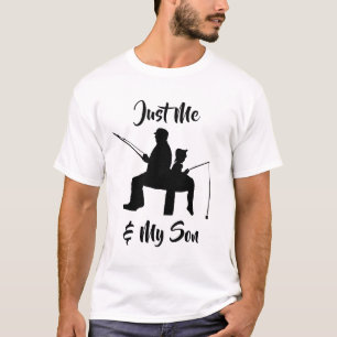 Nur ich und mein Sohn fischen T-Shirt