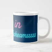 Nur in Träumen (Dreha hehaheams) Jumbo-Tasse (Rechts)