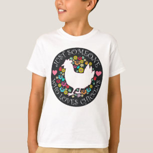 Nur jemand, der Hühner liebt T-Shirt
