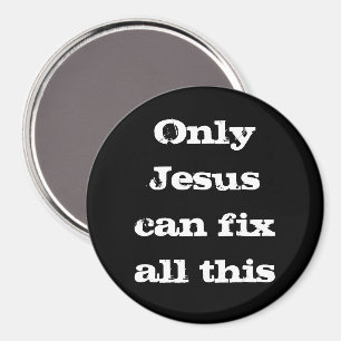 Nur Jesus kann all dies reparieren Christliche gut Magnet