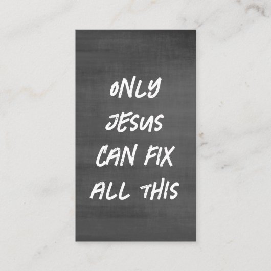 Nur Jesus kann all diese Christliche Chalkboard re Visitenkarte (Vorderseite)