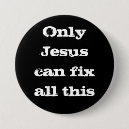 Nur Jesus kann all diese Christlichen guten Neuigk Button
