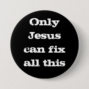 Nur Jesus kann all diese Christlichen guten Neuigk Button