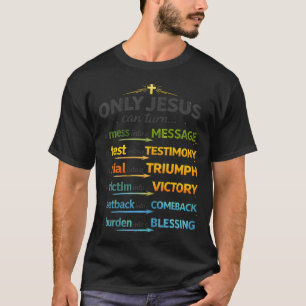 Nur Jesus kann aus einem Chaos eine T-Shirt