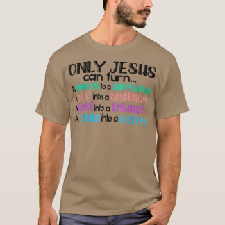 Nur Jesus kann ein Durcheinander in einen Nachrich T-Shirt