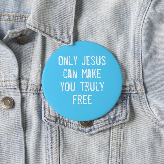 Nur Jesus kann Ihnen eine freie Christliche Botsch Button (Beispiel)