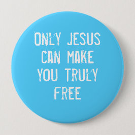 Nur Jesus kann Ihnen eine freie Christliche Botsch Button