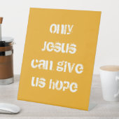 Nur Jesus kann uns Christliche Botschaft der Hoffn Sockelschild (In Situ)