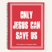 Nur Jesus kann uns das Prayer Journal und Ihren Na Notizblock (Vorderseite)