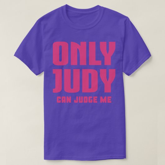 Nur Judy kann mich 2 beurteilen T-Shirt (Design vorne)