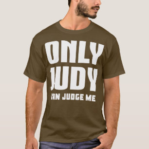 Nur Judy kann mich beurteilen 1 T-Shirt