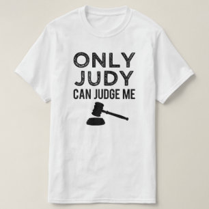 Nur Judy kann mir das Shirt lustiger Männer aus d