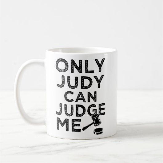 Nur Judy kann mir komisches Sprichwort-Shirt beurt Kaffeetasse (Links)