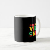 Nur Juneteenth Stimmung Feiern Sie schwarze Geschi Kaffeetasse (VorderseiteRechts)