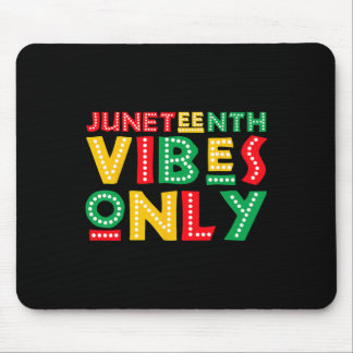 Nur Juneteenth Stimmung Feiern Sie schwarze Geschi Mousepad