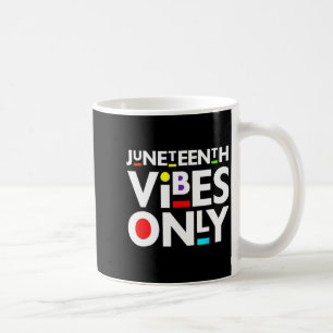 nur Juneteenth Stimmung Melanin schwarze Männer Fr Kaffeetasse
