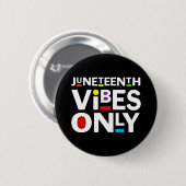 NUR JUNETEENTH VIBES BUTTON (Vorne & Hinten)