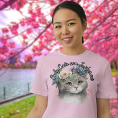 Nur Katzen können mich als Blumengeschwür beurteil T-Shirt