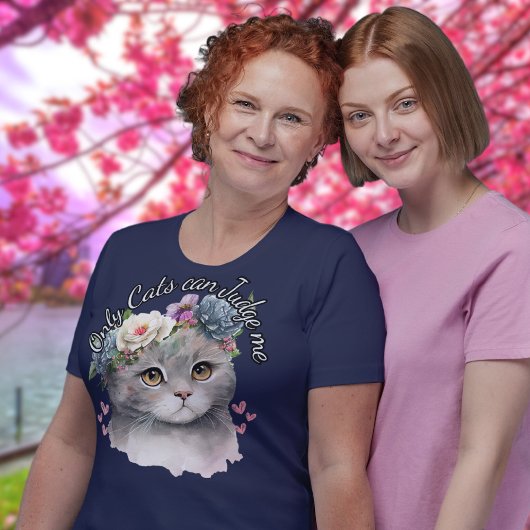Nur Katzen können mich als Blumengeschwür beurteil T-Shirt