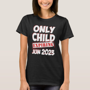 Nur Kind bis Juni 2023 Big Bro Sis Ankündigung T-Shirt
