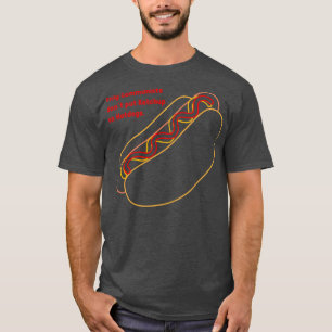 Nur Kommunisten setzen Ketschup nicht auf Hotdogs T-Shirt