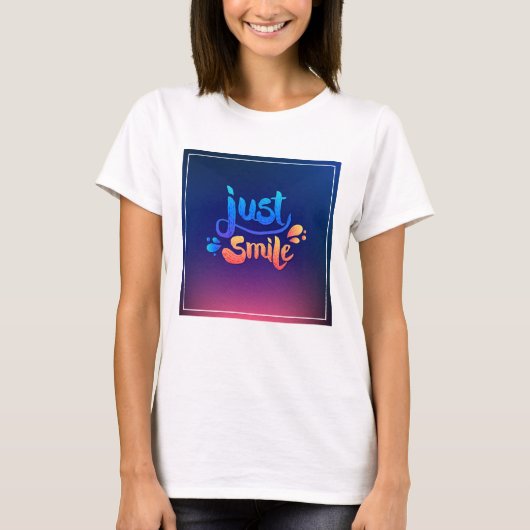 Nur lächeln T-Shirt (Vorderseite)