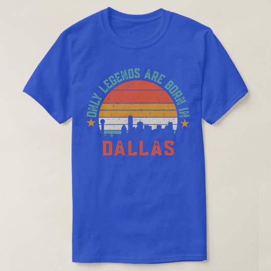 Nur Legenden sind in Dallas geboren T-Shirt (Design vorne)