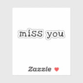 Nur Liebe 'Miss You' Sprichwort Sticker (Blatt)