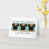 Nur Liebe Möpsen Zitat und lustige Möpsen schauen  Karte (Gelbe Blume)