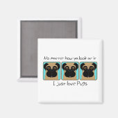 Nur Liebe Möpsen Zitat und lustige Möpsen schauen Magnet (Vorderseite/Rückseite)