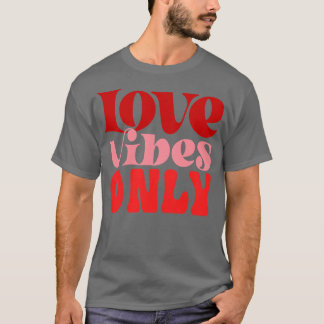 Nur Liebe Vibes T-Shirt