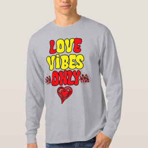 Nur Liebevolle Vibes. Valentinstag T-Shirt
