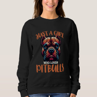 Nur Mädchen, das Pitbulls PitBull-Hunderasse liebt Sweatshirt