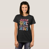 Nur Mädchen liebt Jesus Glauben T-Shirt (Vorne ganz)