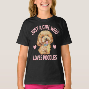 Nur Mädchen liebt Poodles Welpen Hund Cartoon Pude T-Shirt
