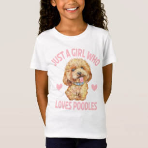 Nur Mädchen liebt Poodles Welpen Hund Cartoon Pude T-Shirt