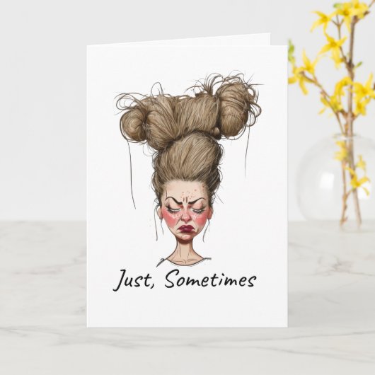 Nur, manchmal! Funny Bad Day Karte (Gelbe Blume)