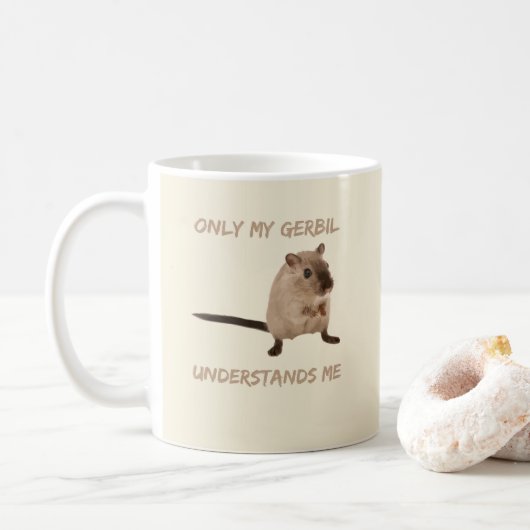 Nur mein Gerbil versteht mich Funny Pet Keeper Mam Kaffeetasse (Mit Donut)