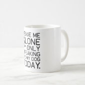 Nur mein Hund versteht Kaffeetasse (VorderseiteRechts)