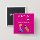 Nur mein Hund versteht mich Button (Vorne & Hinten)